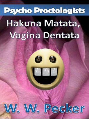 cover image of Psycho Proctologists--Hakuna Matata, Vagina Dentata (Psycho Proctologists #2)